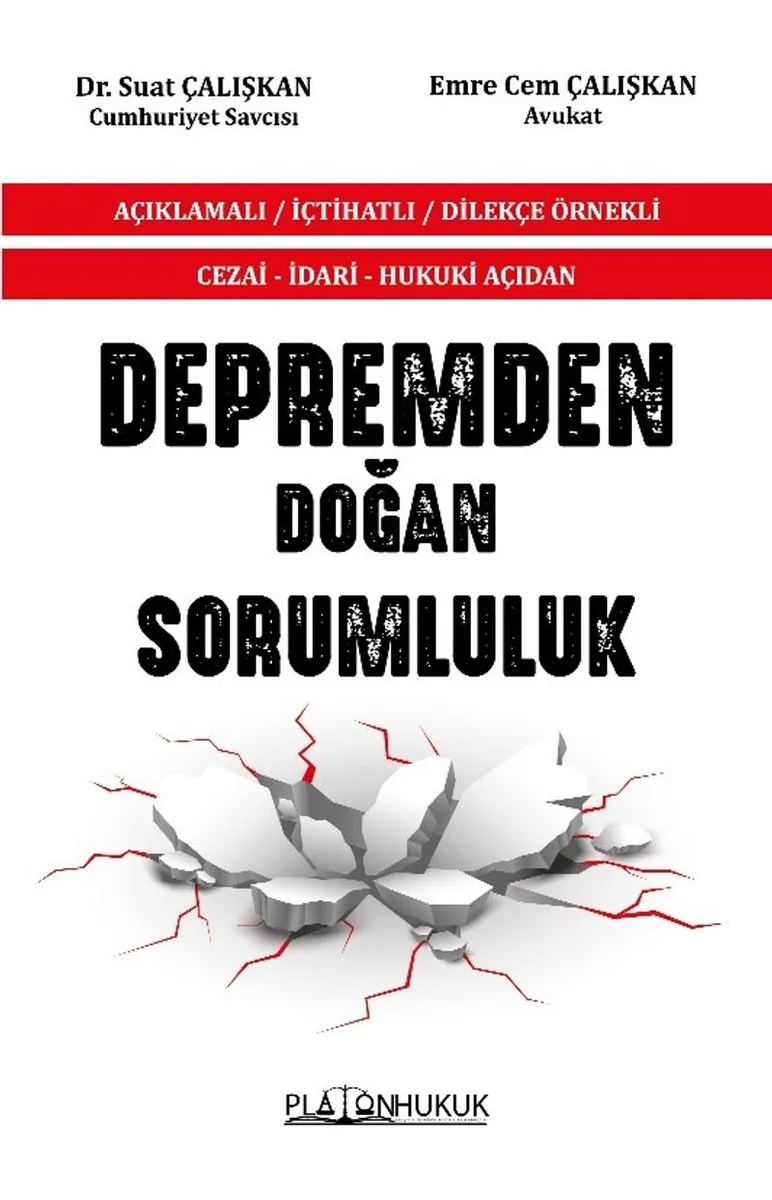 Cezai - İdari - Hukuki Açıdan Depremden Doğan Sorumluluk Açıklamalı / İçtihatlı / Dilekçe Örnekli