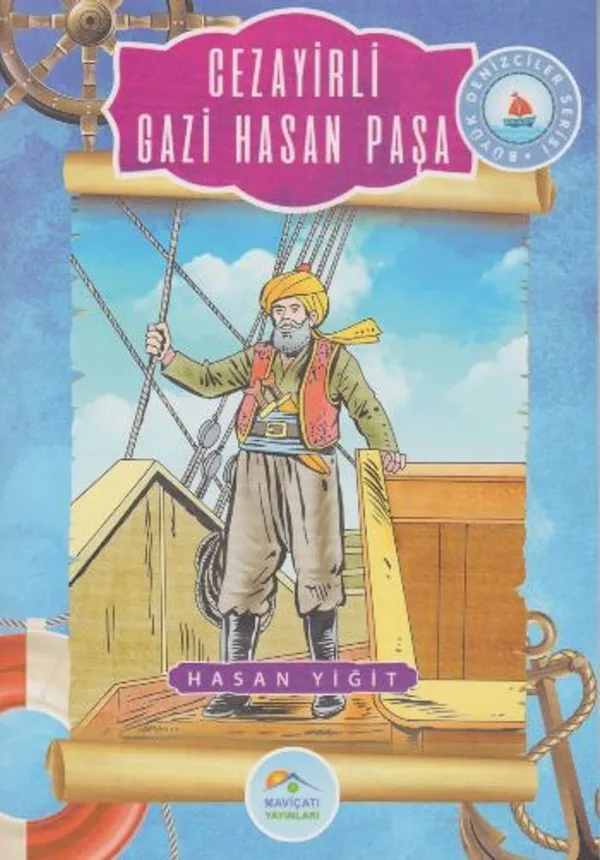 Cezayirli Gazi Hasan Paşa / Büyük Denizciler Serisi