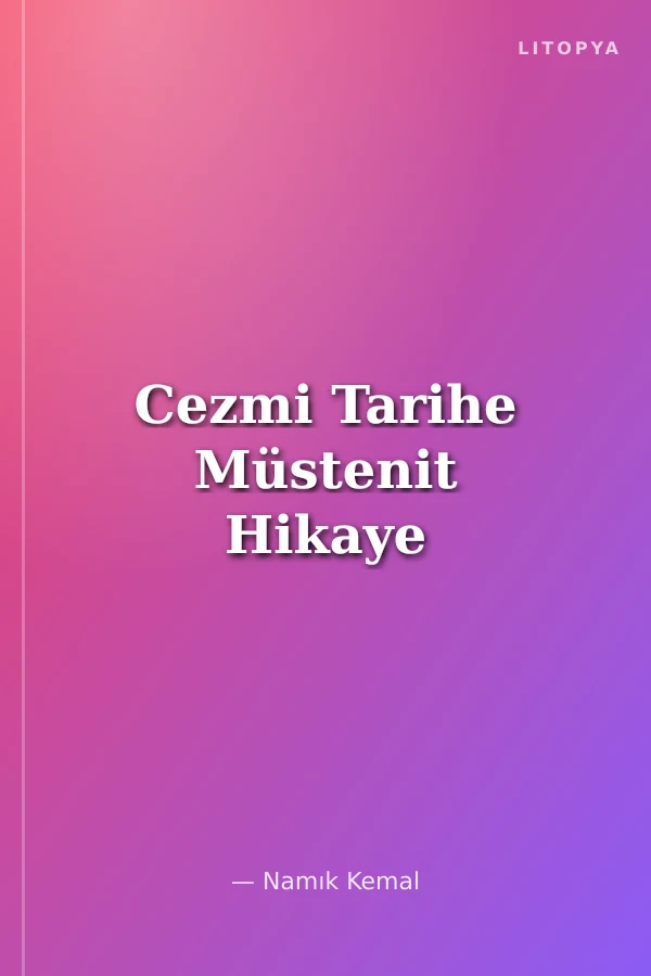 Cezmi Tarihe Müstenit Hikaye