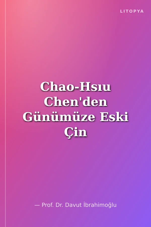 Chao-Hsıu Chen'den Günümüze Eski Çin Bilgeliği