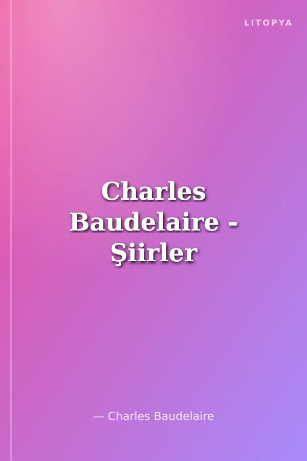 Charles Baudelaire - Şiirler