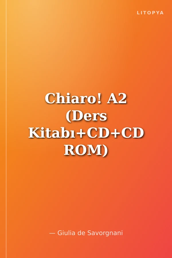 Chiaro! A2 (Ders Kitabı+CD+CD ROM) Orta-Alt seviye İtalyanca