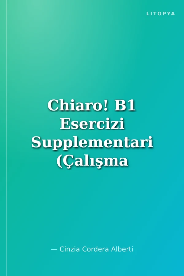 Chiaro! B1 Esercizi Supplementari (Çalışma Kitabı+CD) Orta Seviye İtalyanca