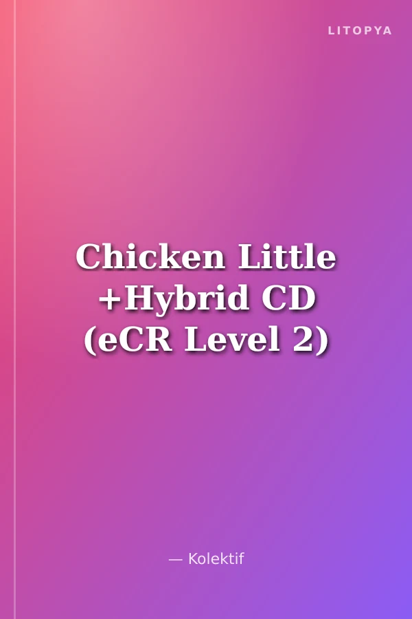 Chicken Little +Hybrid CD (eCR Level 2)