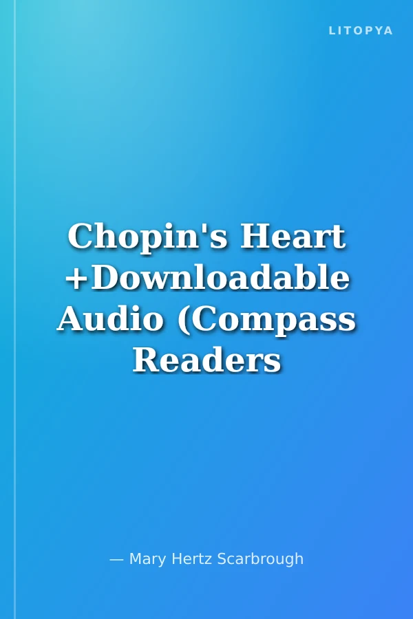 Chopin's Heart +Downloadable Audio (Compass Readers 7) B2