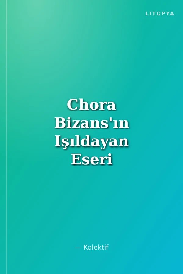 Chora Bizans'ın Işıldayan Eseri Kariye Müzesi