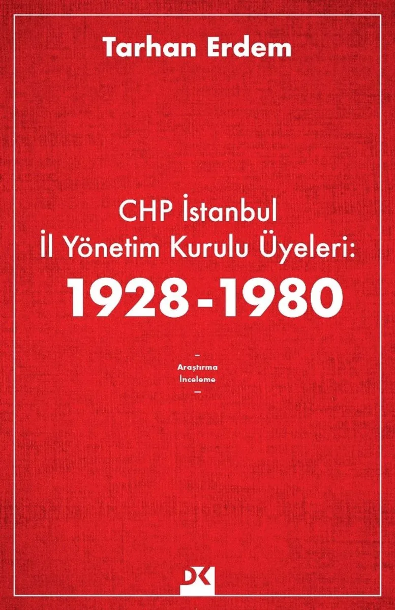 CHP İstanbul İl Yönetim Kurulu Üyeleri: 1928-1980