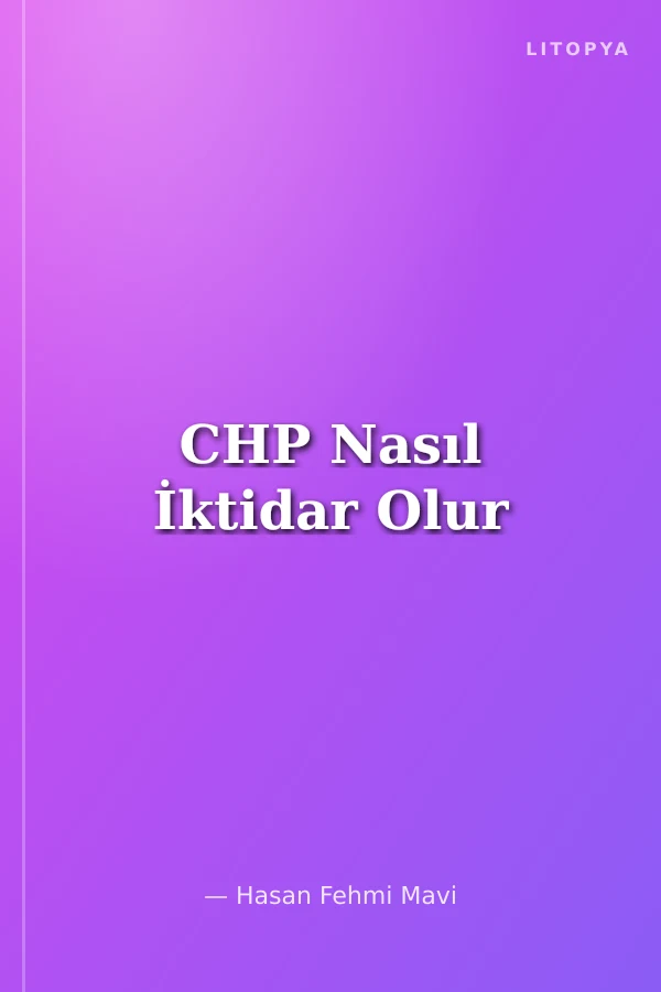 CHP Nasıl İktidar Olur