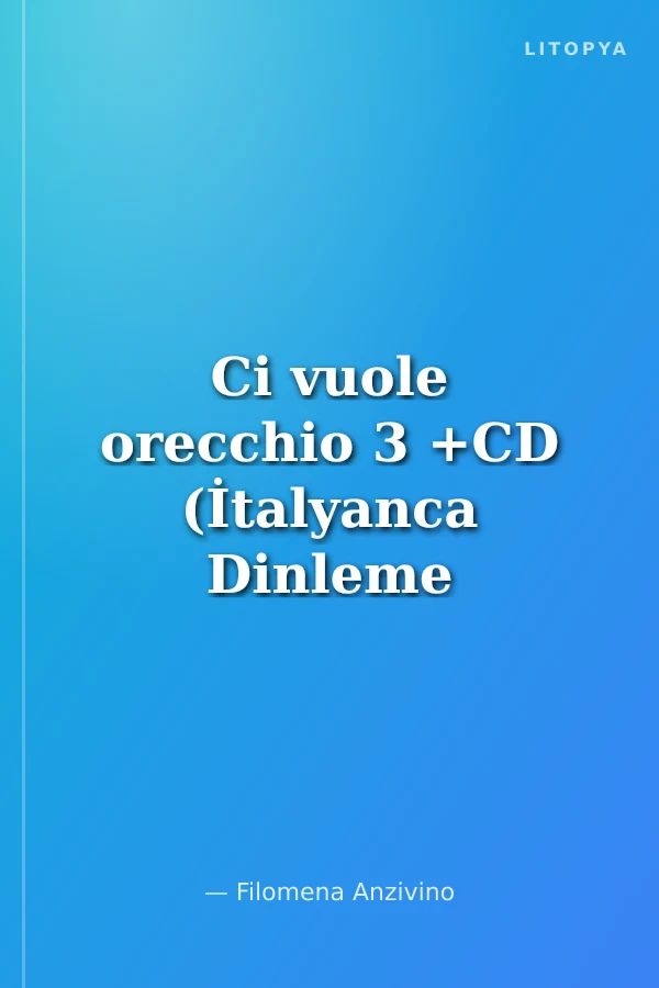 Ci vuole orecchio 3 +CD (İtalyanca Dinleme B2-C1)