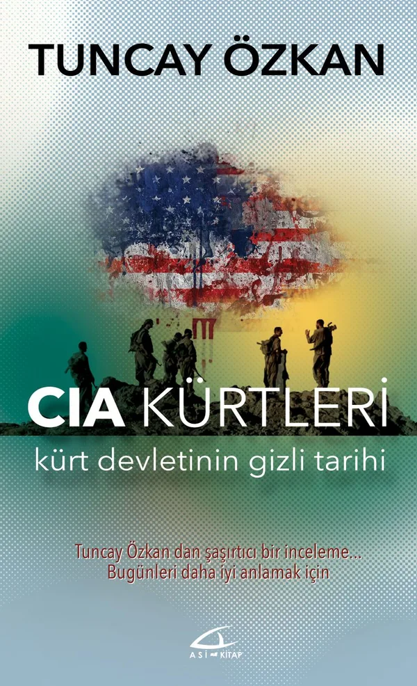 CIA Kürtleri Kürt Devletinin Gizli Tarihi