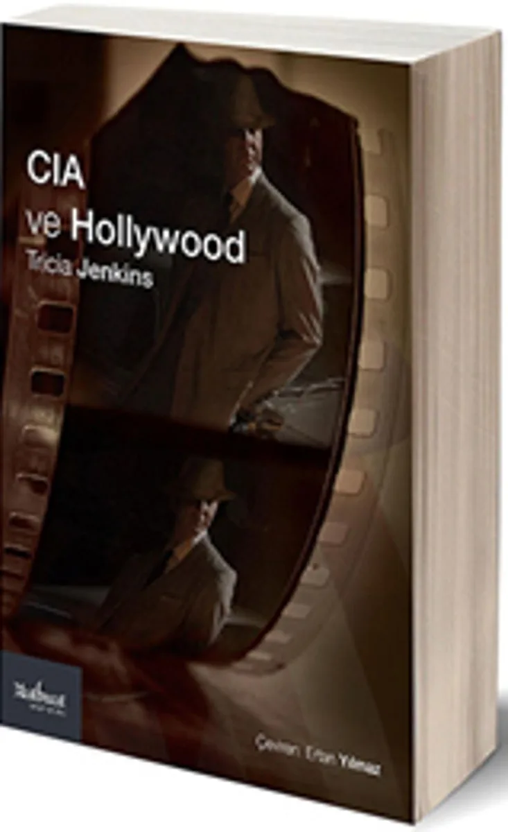 CIA ve Hollywood Teşkilat Sinema ve Televizyonu Nasıl Biçimlendiriyor?