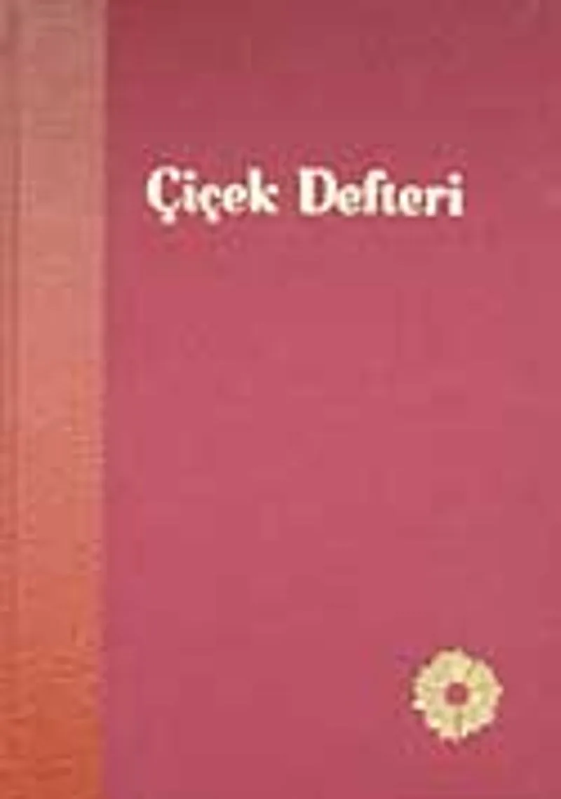 Çiçek Defteri 18. Yüzyıl Osmanlı Kültüründen Bir Örnek
