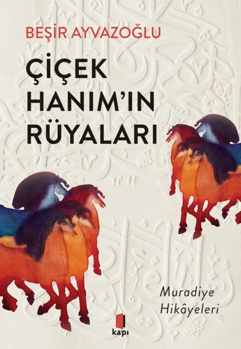 Çiçek Hanım'ın Rüyaları Muradiye Hikayeleri