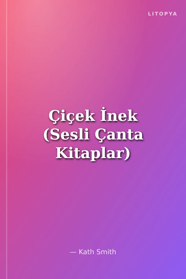 Çiçek İnek (Sesli Çanta Kitaplar)