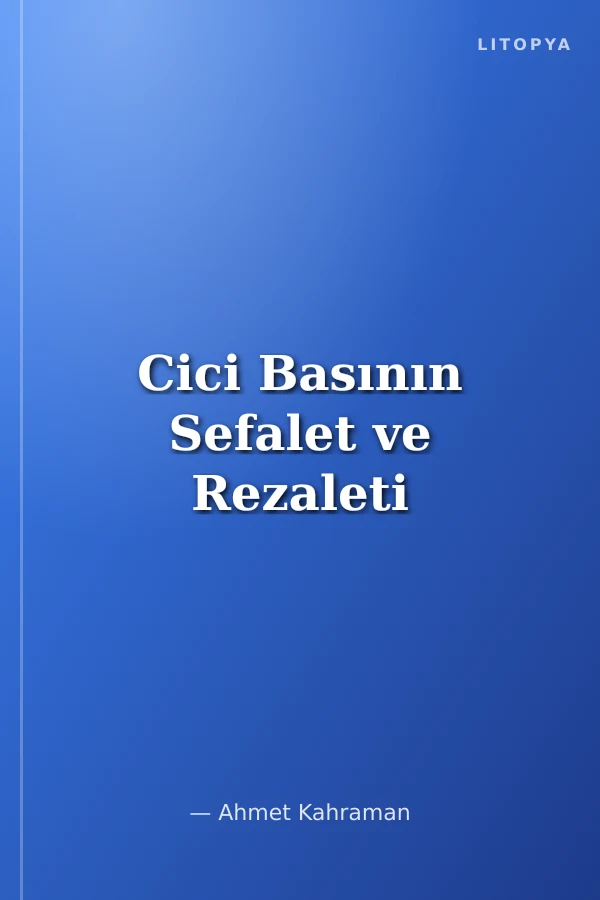 Cici Basının Sefalet ve Rezaleti