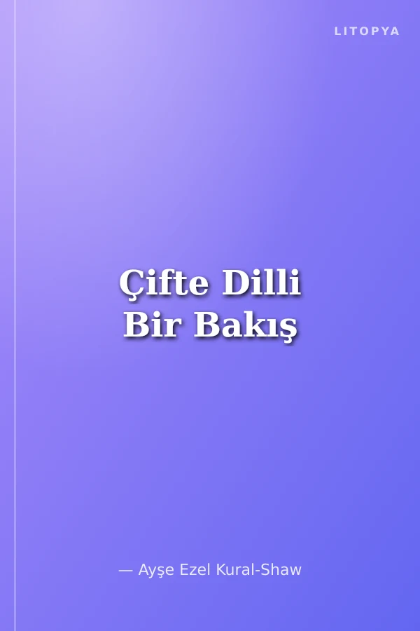 Çifte Dilli Bir Bakış