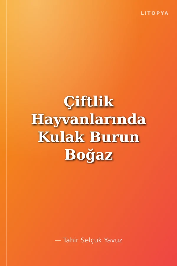 Çiftlik Hayvanlarında Kulak Burun Boğaz (KBB) Hastalıkları