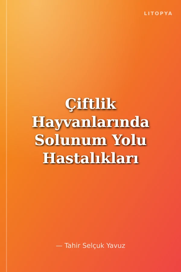 Çiftlik Hayvanlarında Solunum Yolu Hastalıkları