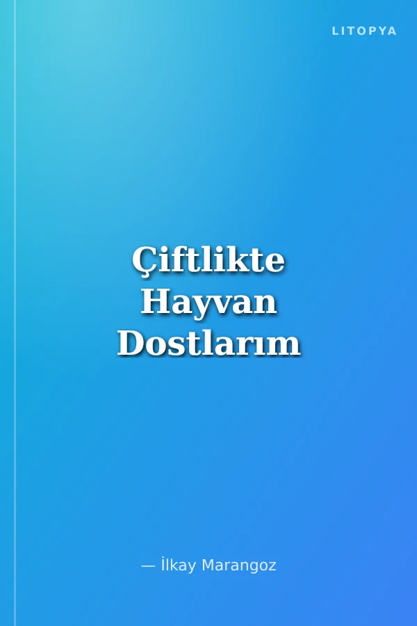 Çiftlikte Hayvan Dostlarım