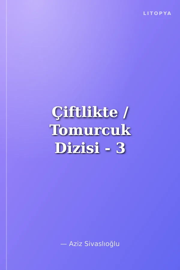 Çiftlikte / Tomurcuk Dizisi - 3