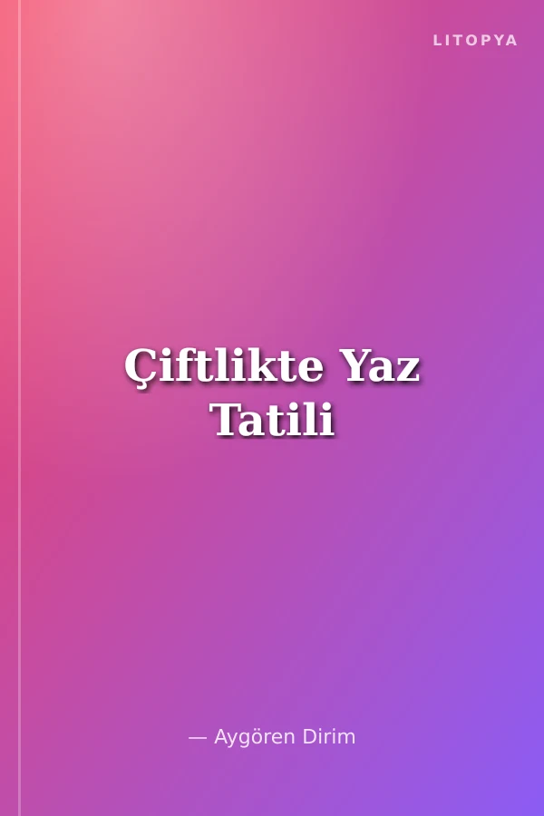 Çiftlikte Yaz Tatili