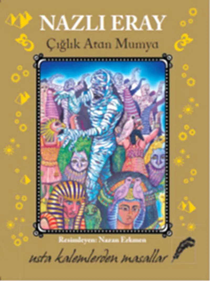 Çığlık Atan Mumya Usta Kalemlerden Masallar