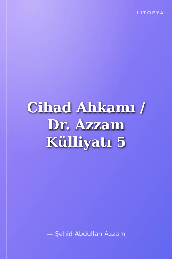 Cihad Ahkamı / Dr. Azzam Külliyatı 5
