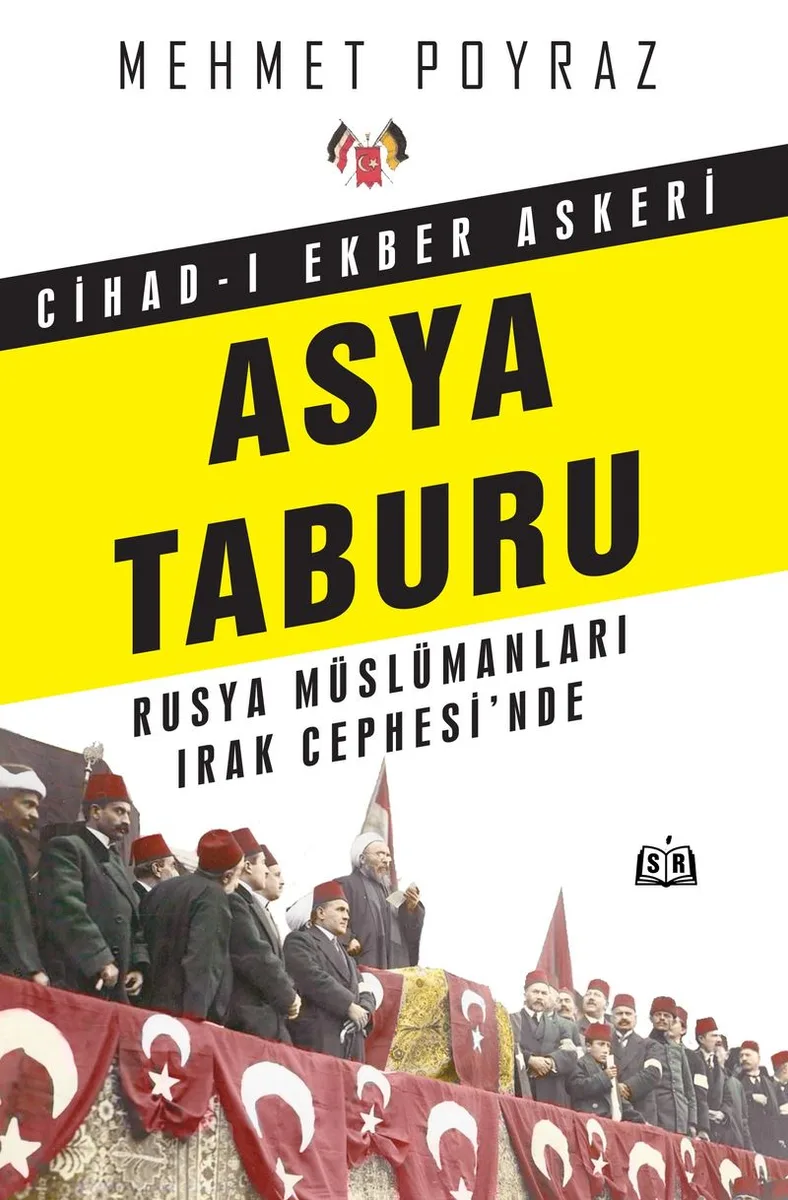 Cihad-ı Ekber Askeri Asya Taburu Rusya Müslümanları Irak Cephesi'nde