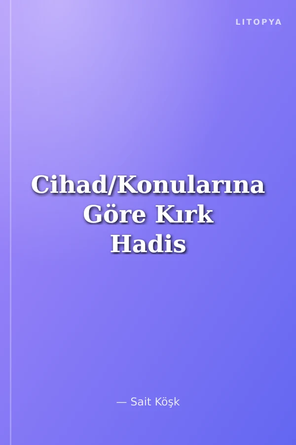 Cihad/Konularına Göre Kırk Hadis