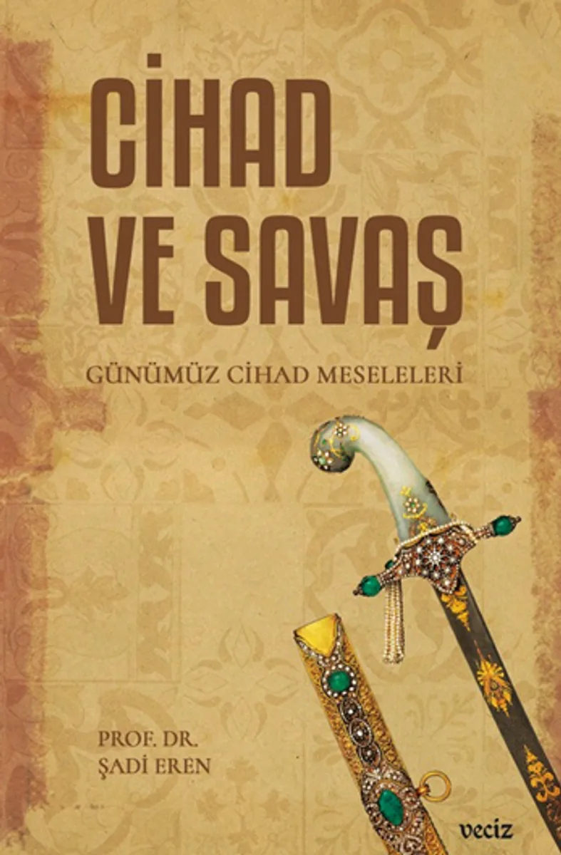 Cihad ve Savaş &ndash; Günümüz Cihad Meseleleri