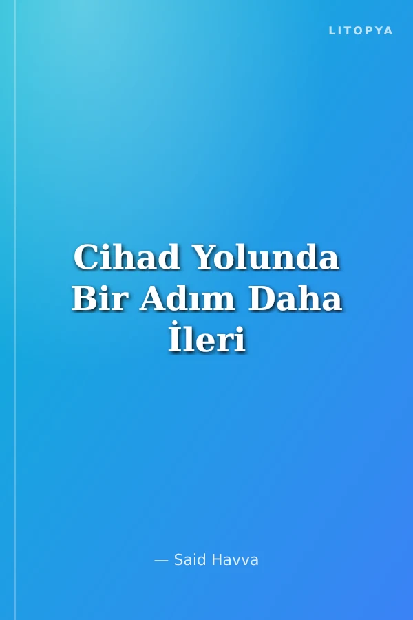 Cihad Yolunda Bir Adım Daha İleri
