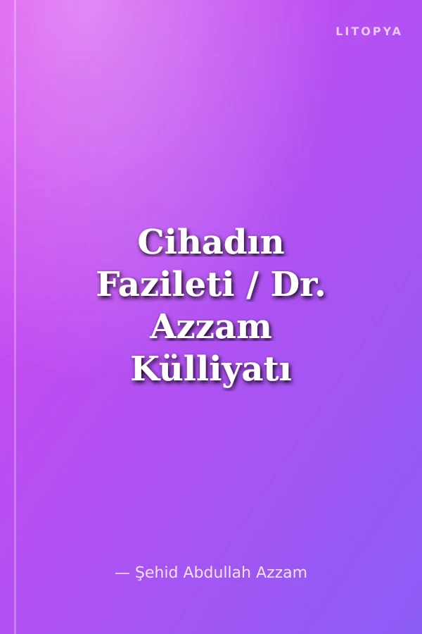 Cihadın Fazileti / Dr. Azzam Külliyatı 10
