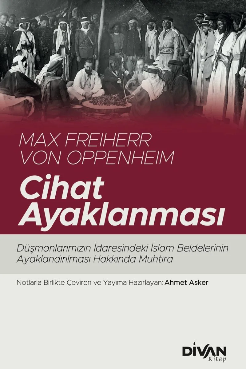 Cihat Ayaklanması Düşmanlarımızın İdaresindeki İslam Beldelerinin Ayaklandırılması