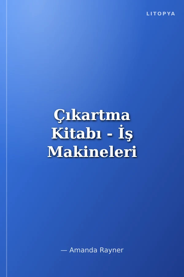 Çıkartma Kitabı - İş Makineleri