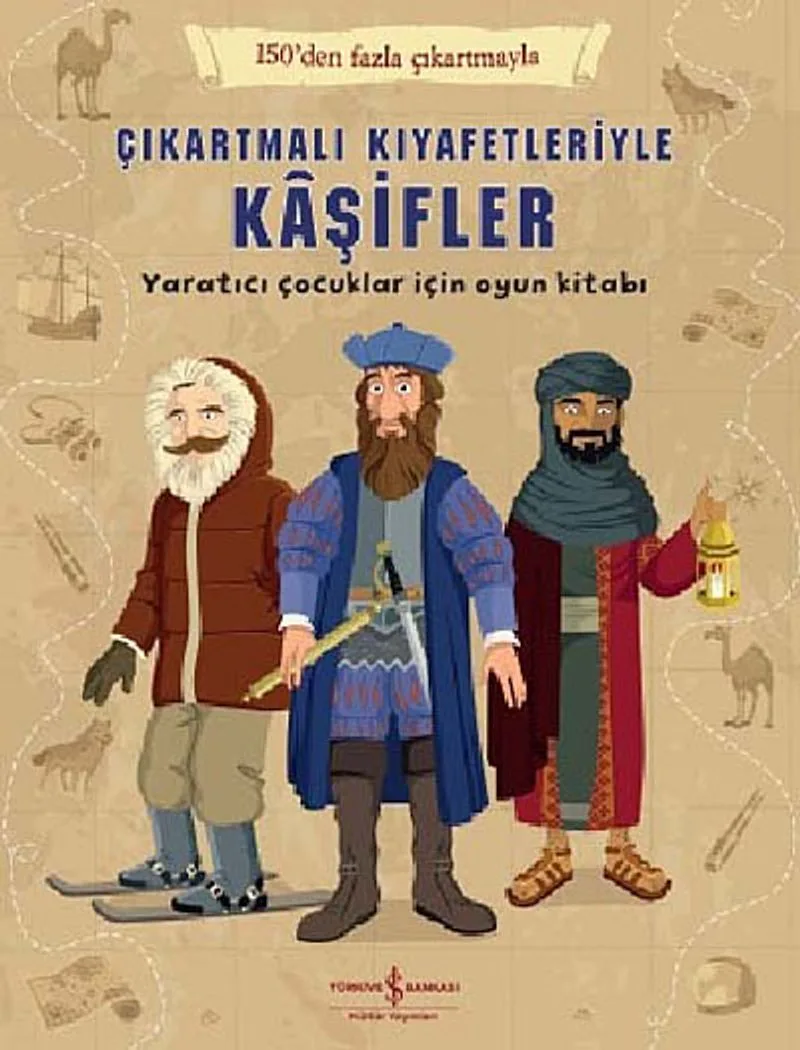 Çıkartmalı Kıyafetleriyle Kaşifler Yaratıcı Çocuklar İçin Oyun Kitabı