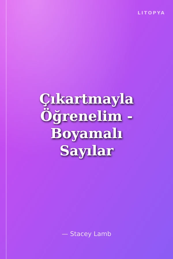 Çıkartmayla Öğrenelim - Boyamalı Sayılar