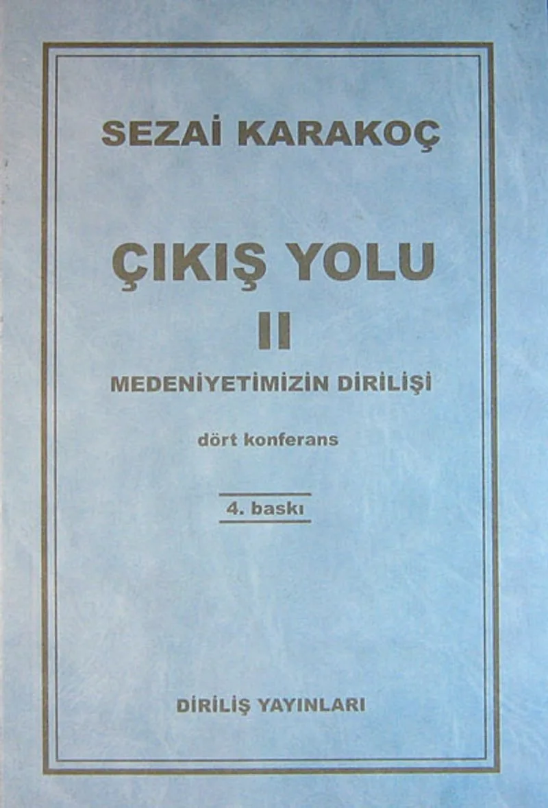 Çıkış Yolu II: Medeniyetimizin Dirilişi