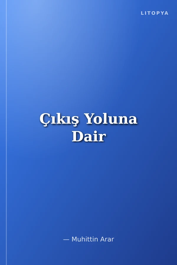 Çıkış Yoluna Dair