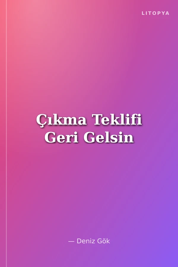 Çıkma Teklifi Geri Gelsin