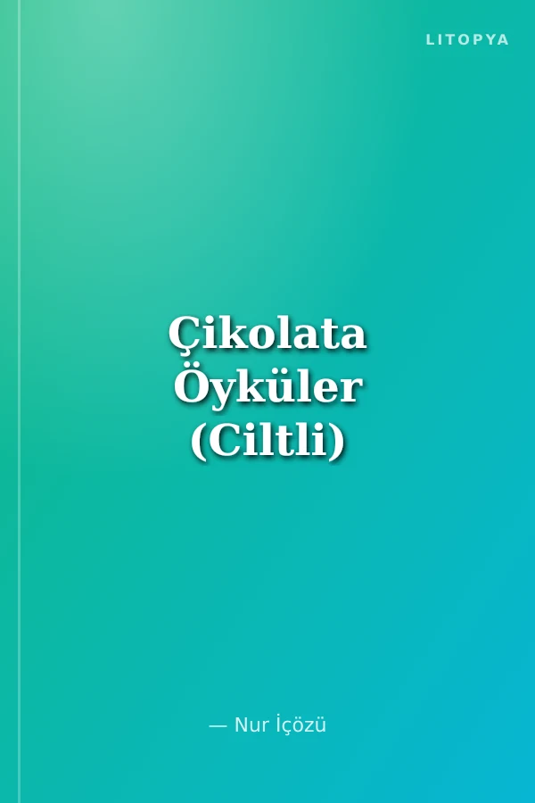Çikolata Öyküler (Ciltli)