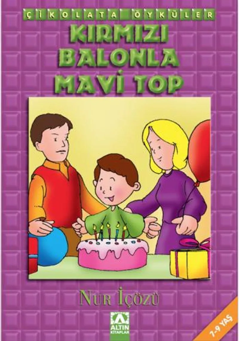Çikolata Öyküler / Kırmızı Balonlar Mavi Top