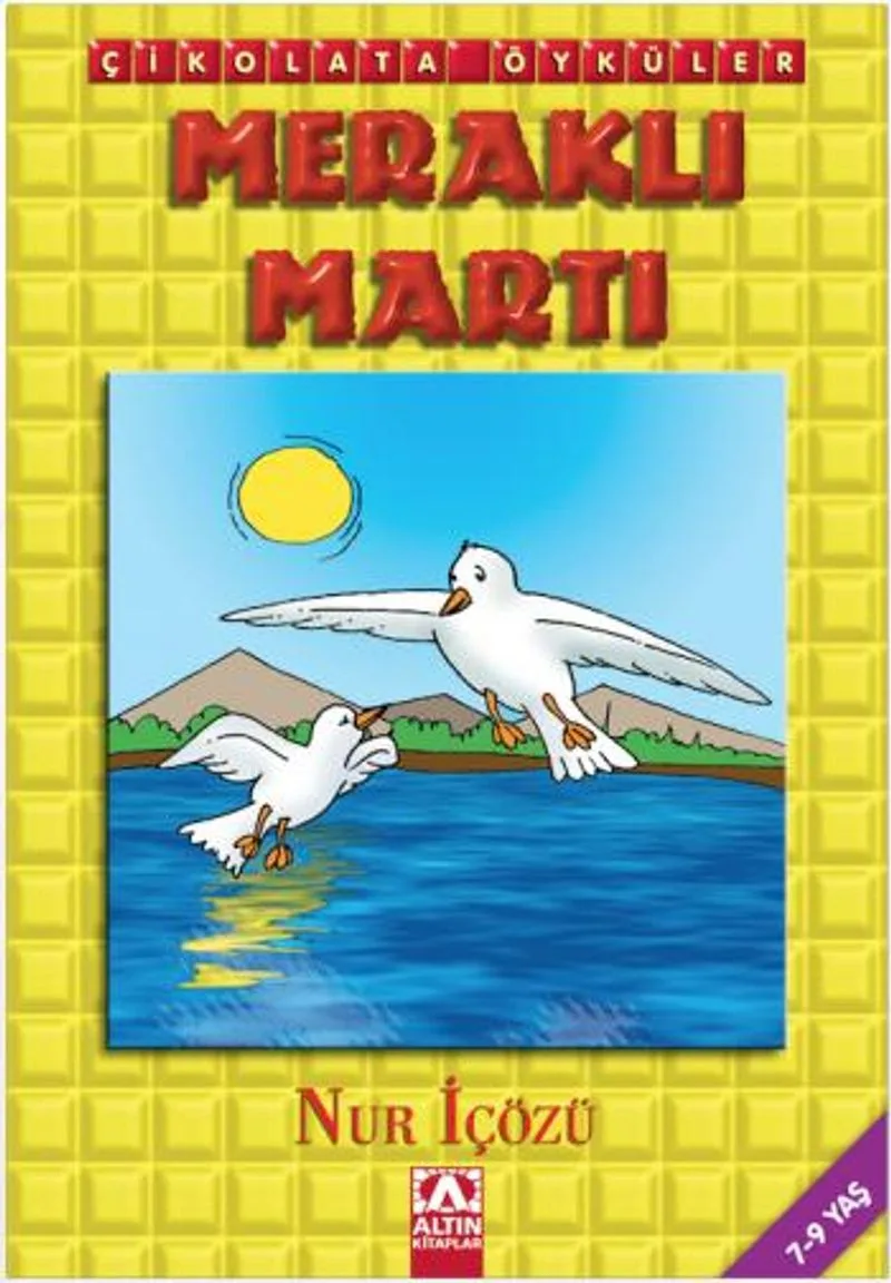 Çikolata Öyküler / Meraklı Martı
