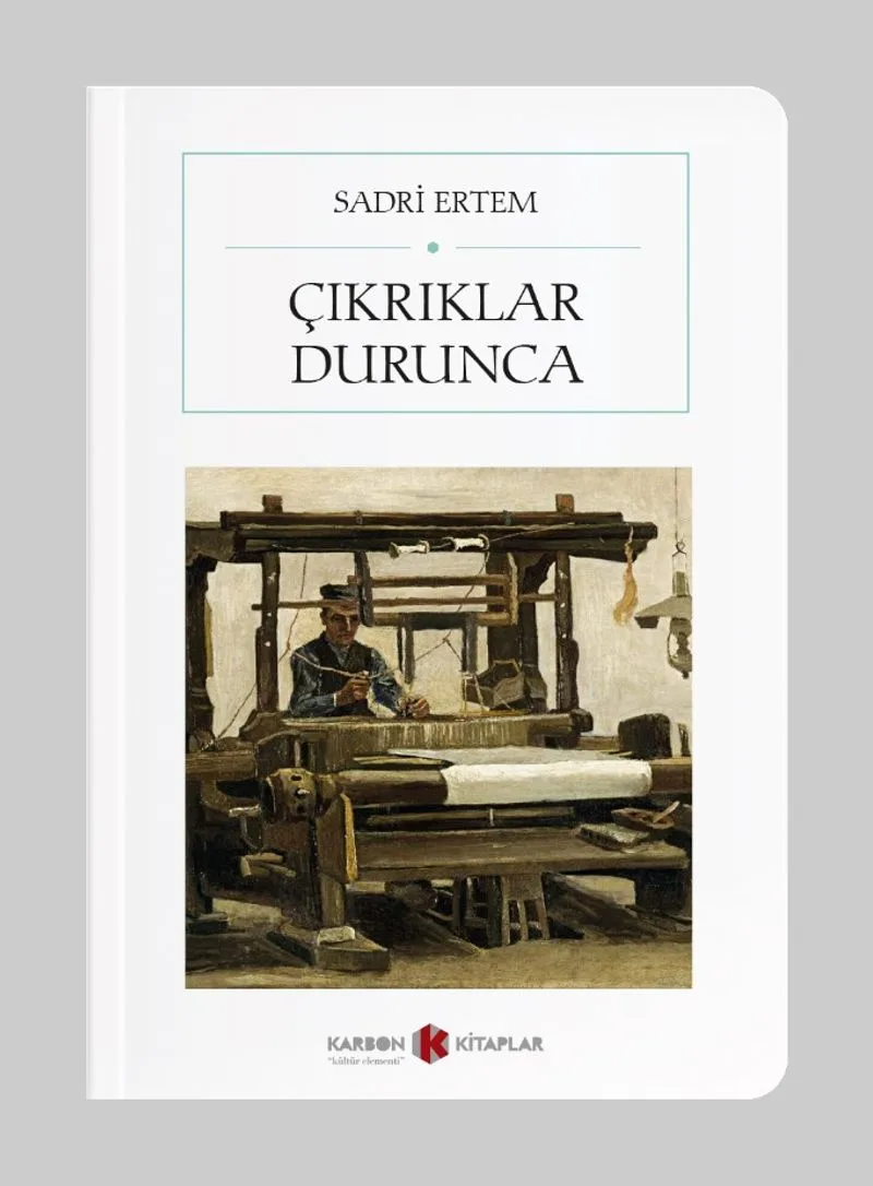 Çıkrıklar Durunca (Cep Boy) (Tam Metin)