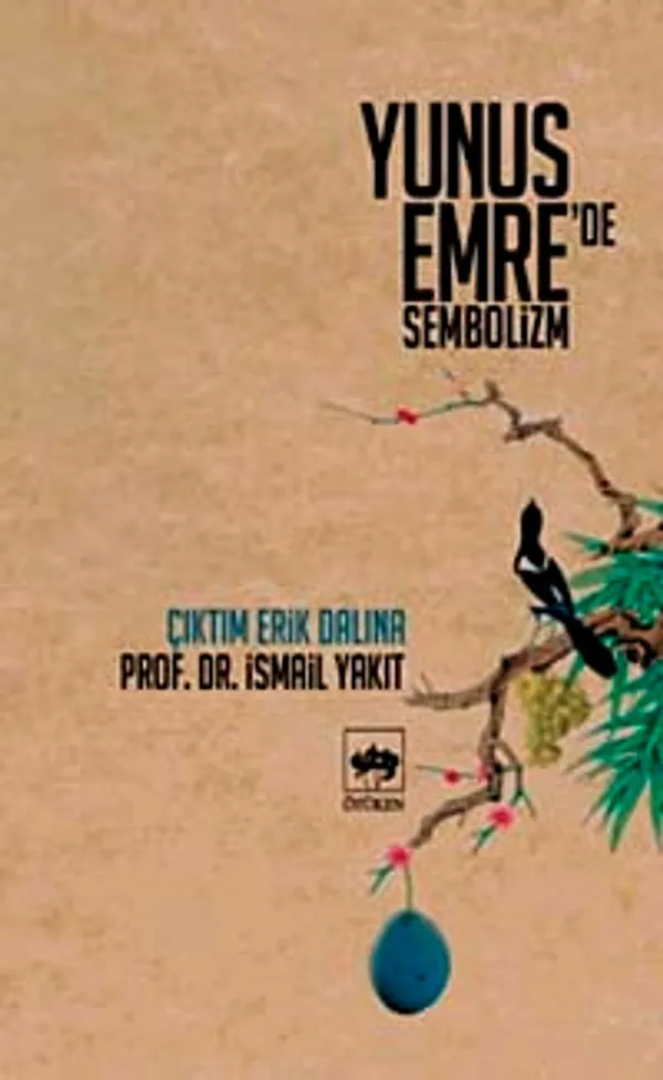 Çıktım Erik Dalına Yunus Emre'de Sembolizm