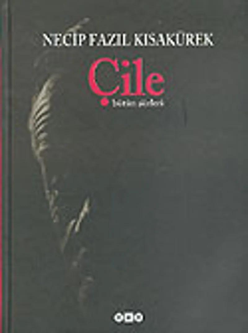 Çile Bütün Şiirleri Necip Fazıl Kısakürek