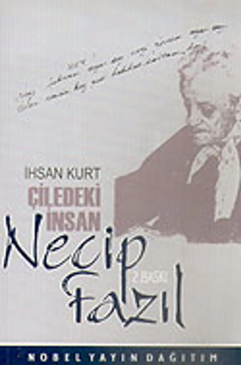 Çiledeki İnsan Necip Fazıl
