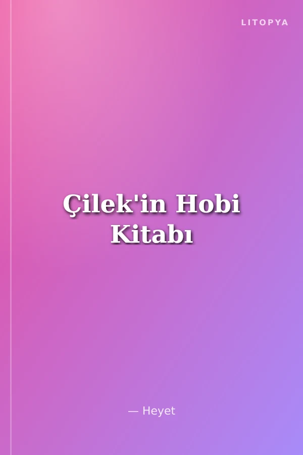 Çilek'in Hobi Kitabı