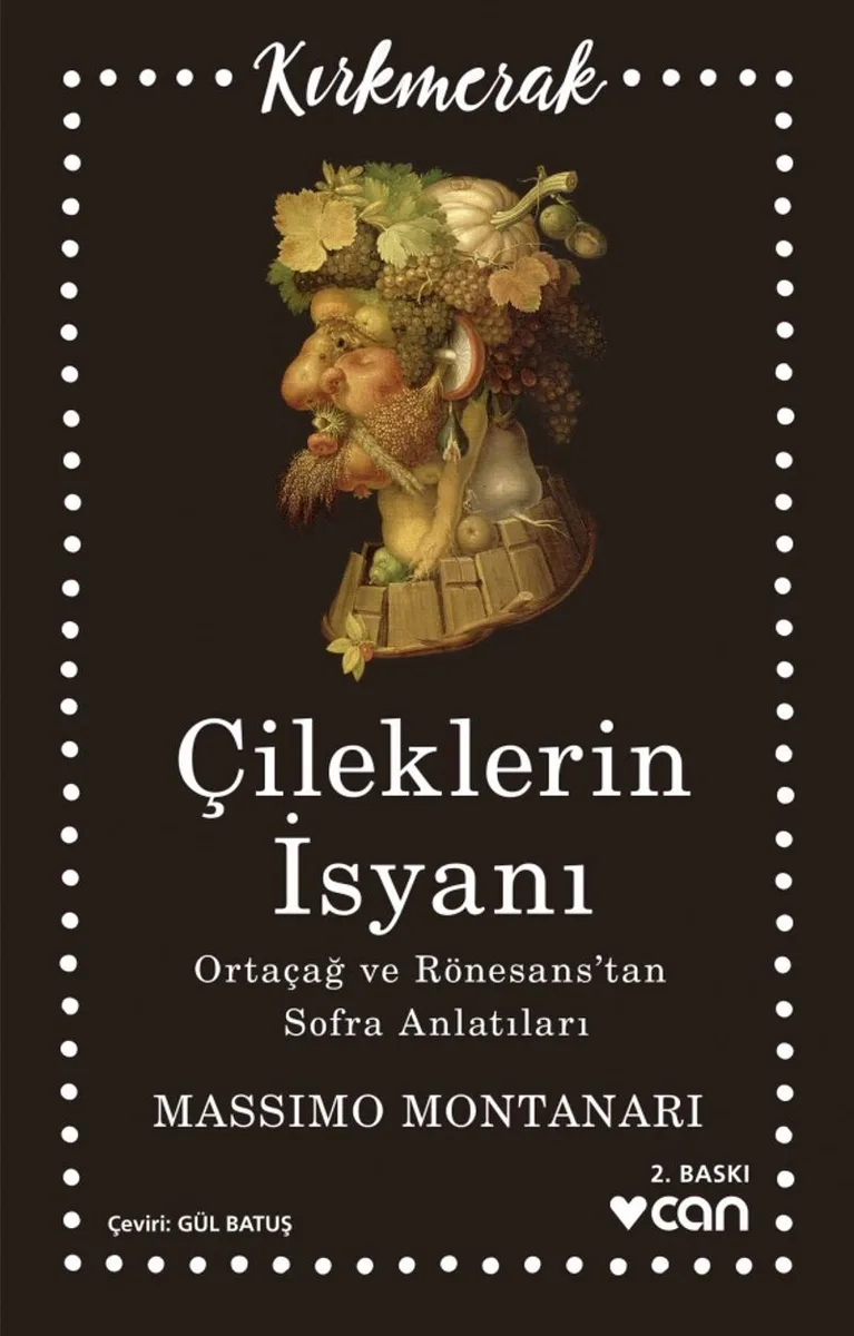 Çileklerin İsyanı Ortaçağ Ve Rönesans'tan Sofra Anlatıları