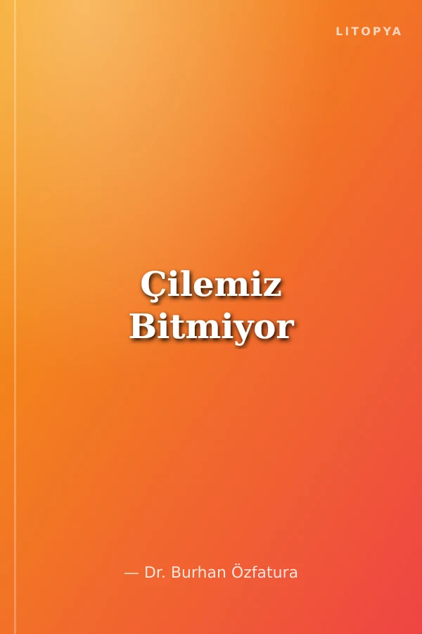 Çilemiz Bitmiyor