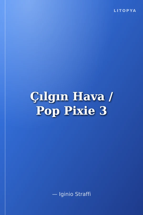 Çılgın Hava / Pop Pixie 3